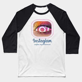 Instaglam: Selfie Improvement Baseball T-Shirt